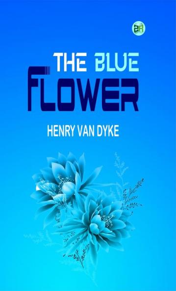 The Blue Flower