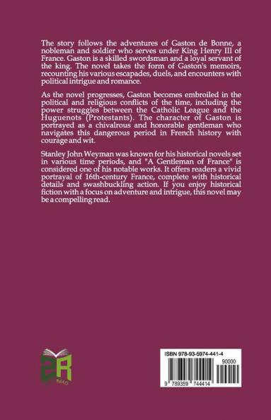 A Gentleman of France: Being The Memoirs of Gaston De Bonne Sieur De Marsac