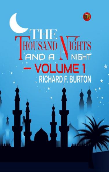 THE THOUSAND NIGHTS AND A NIGHT — VOLUME 1