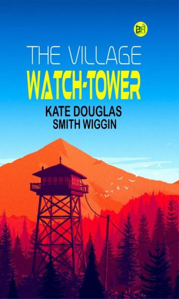 The Village Watch-Tower