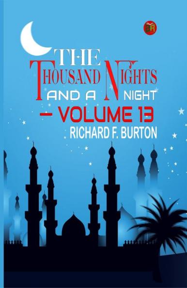 THE THOUSAND NIGHTS AND A NIGHT — VOLUME 13