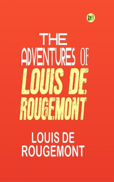 The Adventures of Louis de Rougemont