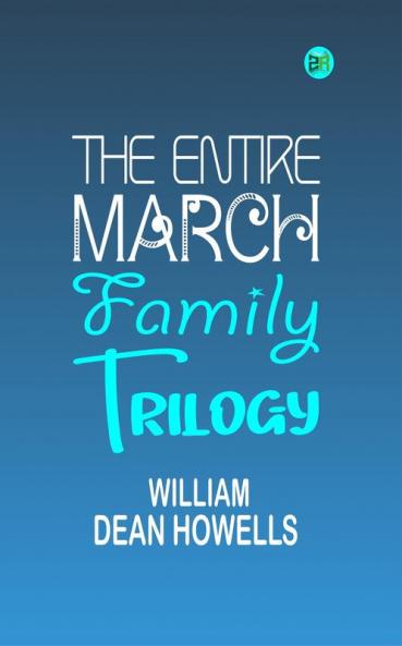 The Entire March Family Trilogy