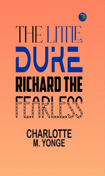 The Little Duke: Richard the Fearless
