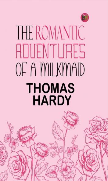 The Romantic Adventures of a Milkmaid