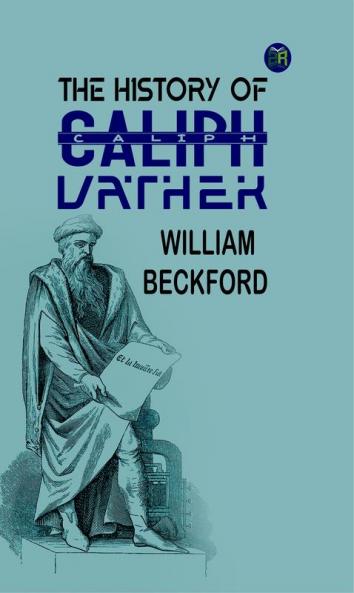 The History of Caliph Vathek