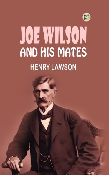 Joe Wilson and His Mates