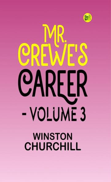 Mr. Crewe's Career - Volume 3