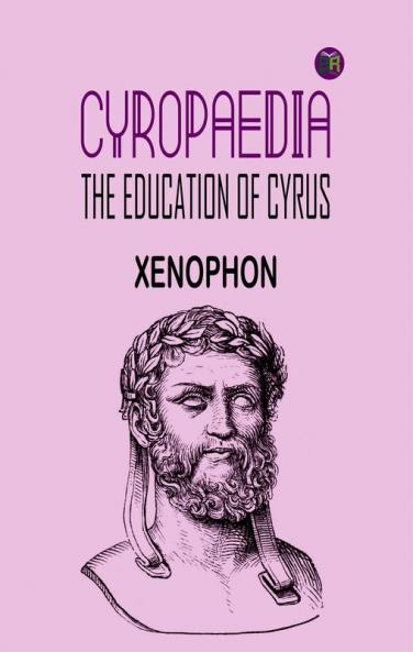 Cyropaedia the education of Cyrus