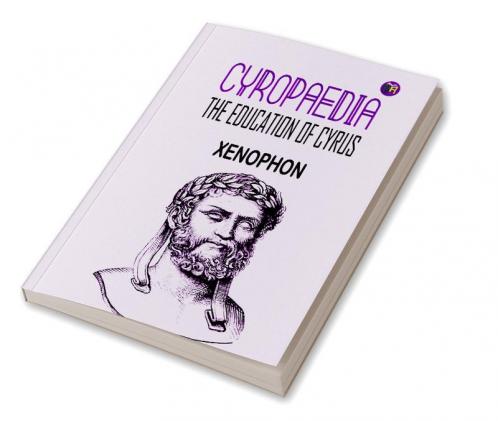 Cyropaedia the education of Cyrus