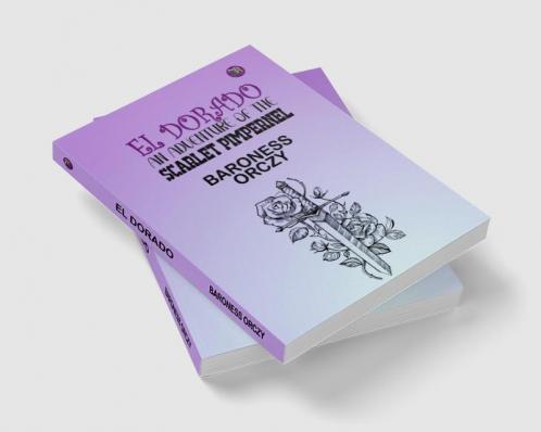 El Dorado: An Adventure of the Scarlet Pimpernel