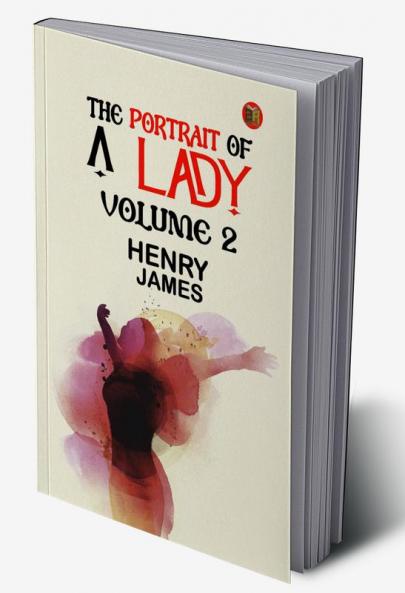 The Portrait of a Lady Volume 2