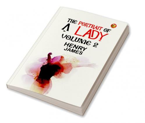 The Portrait of a Lady Volume 2