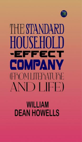 The Standard Household-Effect Company (from Literature and Life)