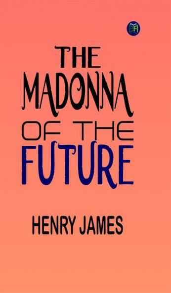 The Madonna of the Future