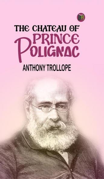 The Chateau of Prince Polignac