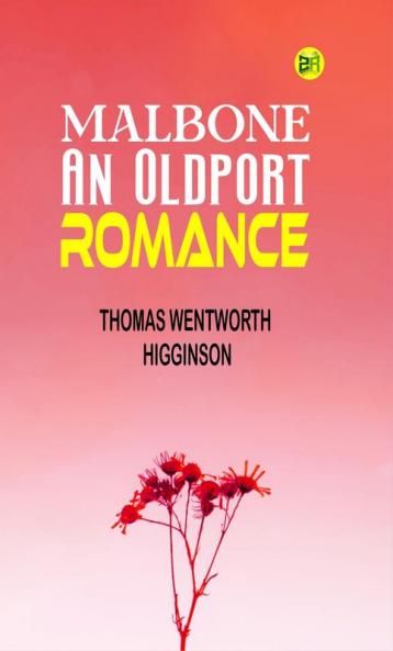 Malbone: An Oldport Romance