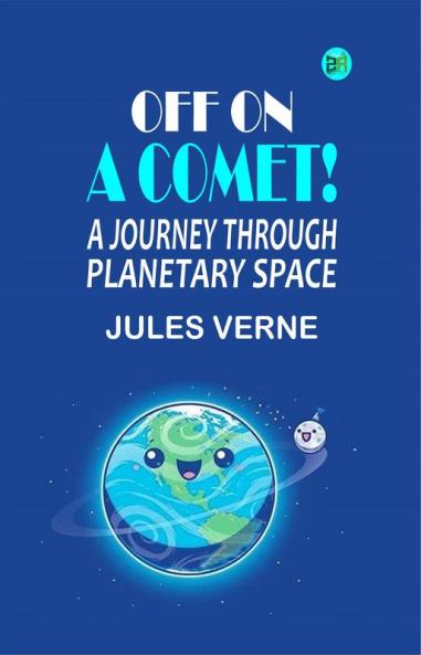 Off on a Comet! a Journey through Planetary Space