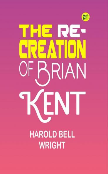 The Re-Creation of Brian Kent