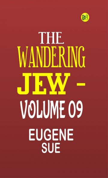 The Wandering Jew -Volume 09