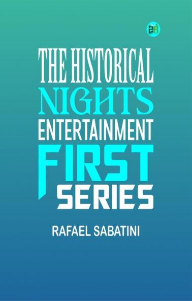 The Historical Nights' Entertainment: First Series