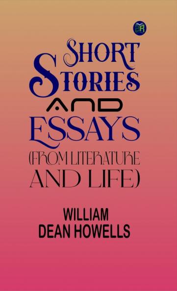 Short Stories and Essays (from Literature and Life)