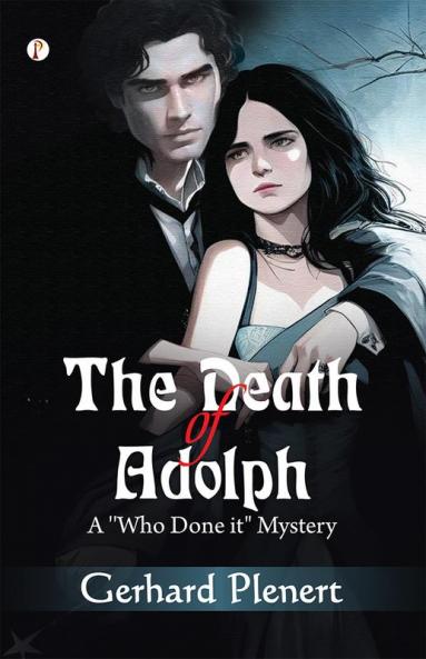 The Death of Adolph: A “Who Done It” Mystery