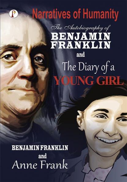 The Autobiography of Benjamin Franklinn and The Diary of a Young Girl