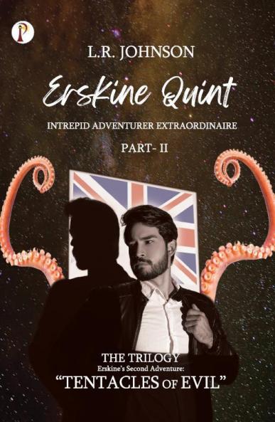 Erskine Quint Intrepid Adventurer Extraordinaire : “Tentacles Of Evil”