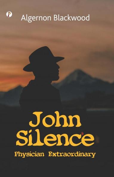 John Silence Physician Extraordinary