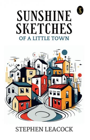 Sunshine Sketches Of A Little Town