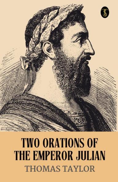Two Orations Of The Emperor Julian