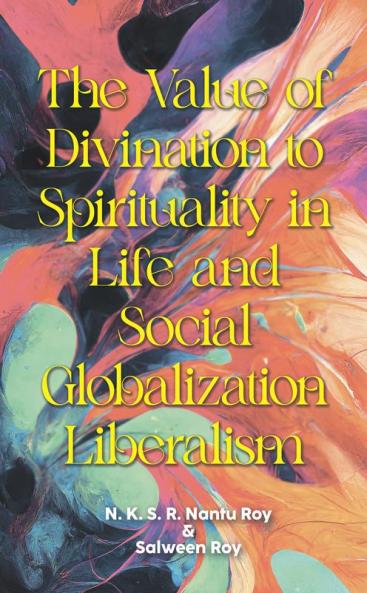 The Value of Divination to Spirituality in Life and Social Globalization Liberalism