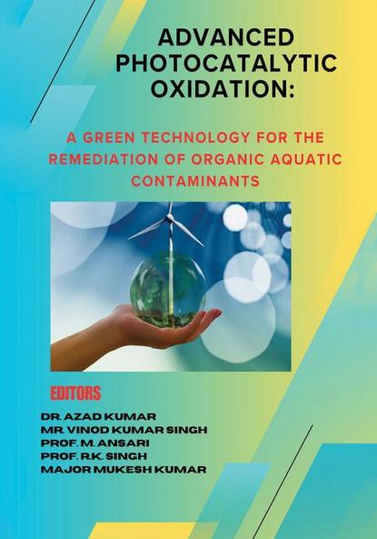 Advanced Photocatalytic Oxidation: Green Technology For Remediation of Organic Aquatic Contaminants