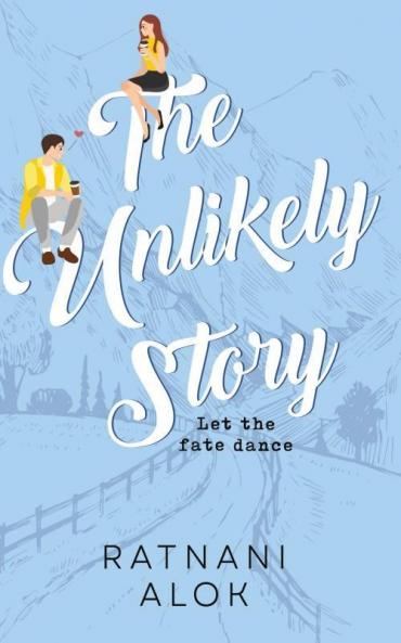 The Unlikely Story - let the fate dance