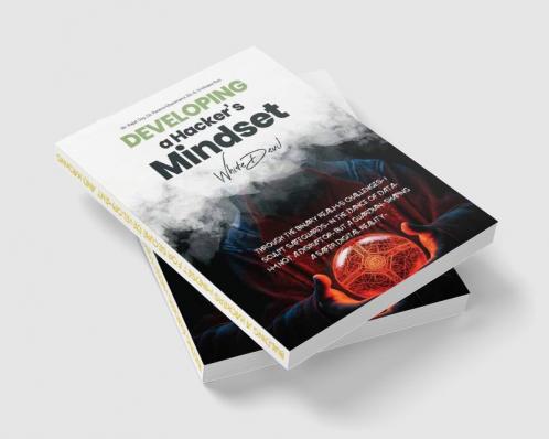 Developing a hacker's mindset.