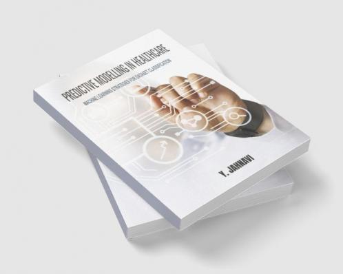 PREDICTIVE MODELLING IN HEALTHCARE: MACHINE LEARNING STRATEGIES FOR DATASET CLASSIFICATION