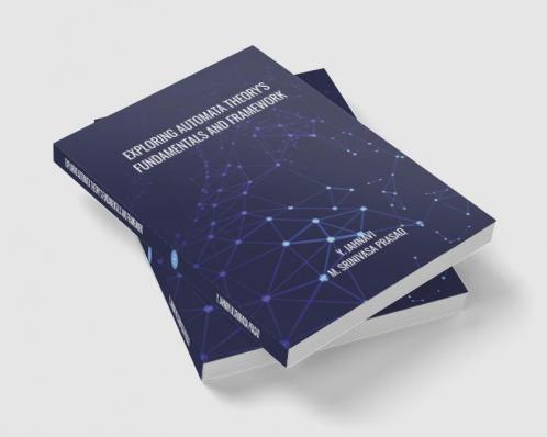 Exploring Automata Theory's Fundamentals and Framework