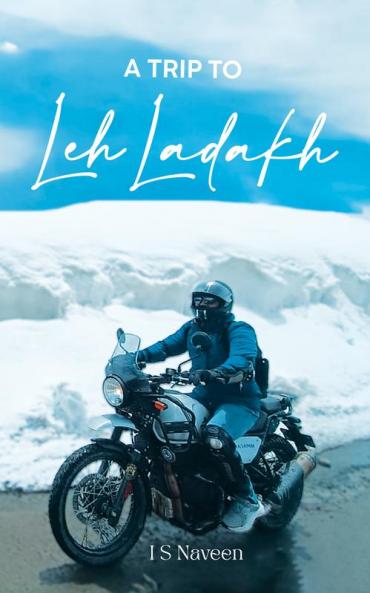 A Trip to Leh-Ladakh