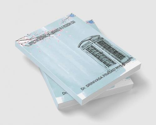 EFFECTIVE WORKING OF LIBRARIES IN A MODERN ERA