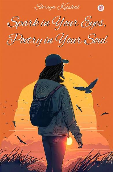 Spark in Your Eyes Poetry in Your Soul