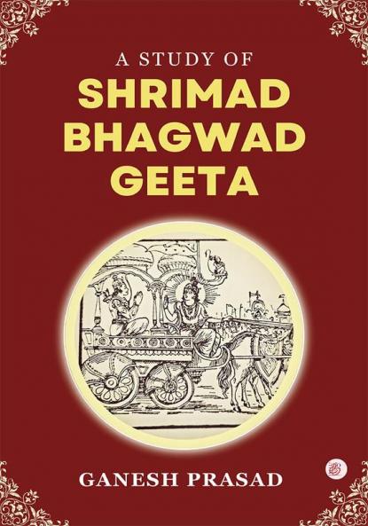 A Study Of Shrimad Bhagwad Geeta