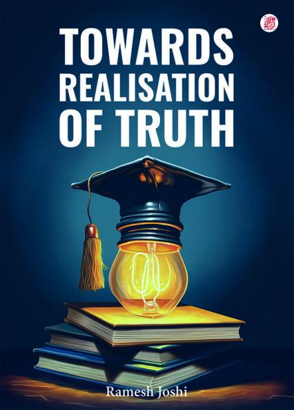 Towards Realisation Of Truth