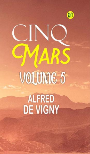 Cinq Mars  Volume 5