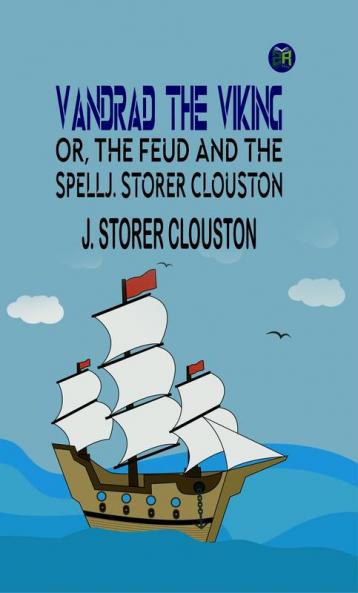 Vandrad the Viking; Or The Feud and the Spell