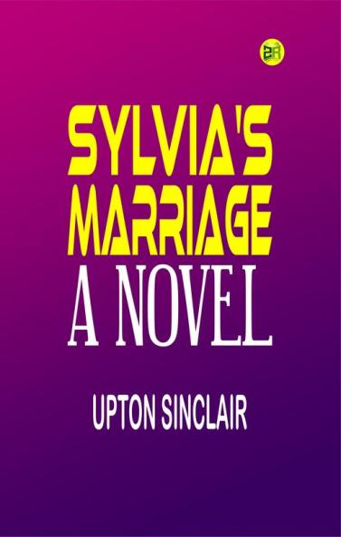 Sylvia's Marriage: A Novel