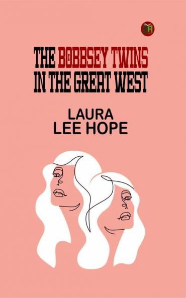 The Bobbsey Twins in the Great West