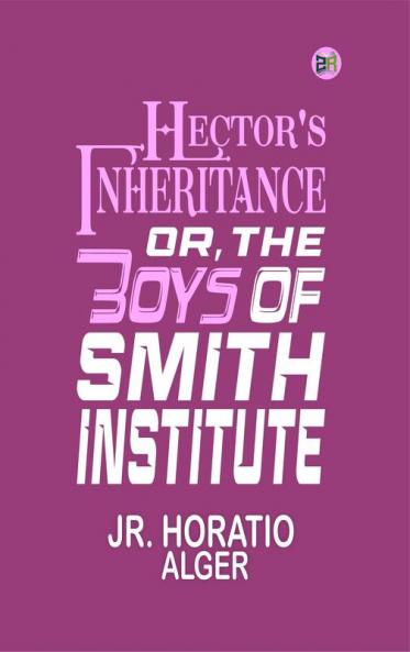 Hector's Inheritance Or the Boys of Smith Institute