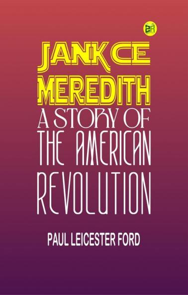Janice Meredith: A Story of the American Revolution