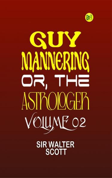 Guy Mannering Or the Astrologer|Volume 02